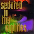 Sedated in the Eighties